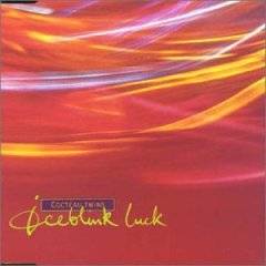 Cocteau Twins : Iceblink Luck